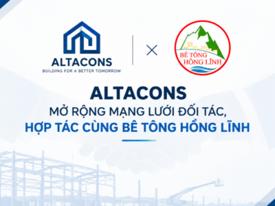 ALTACONS MỞ RỘNG MẠNG LƯỚI ĐỐI TÁC, HỢP TÁC CÙNG BÊ TÔNG HỒNG LĨNH